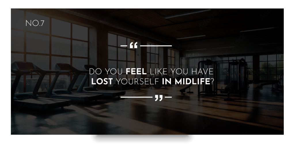 Do you feel like you have lost yourself in Midlife?